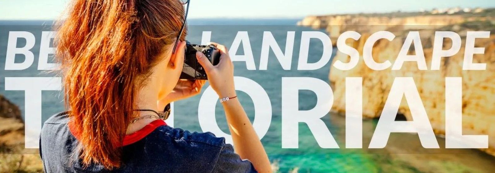 Better Landscape Pictures EASY TRICKS for Everyone to Improve the Quality of Their Photos