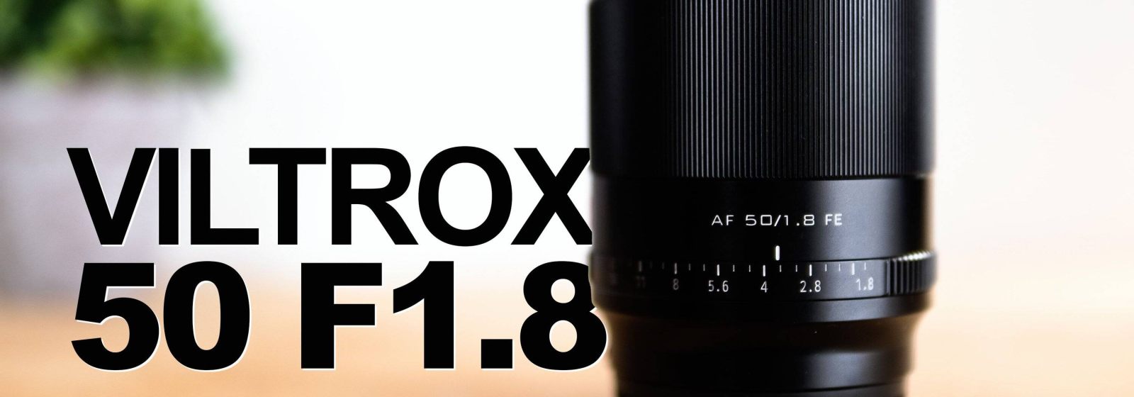 Viltrox 50mmF1 8 FE best  cheap 50mm lens for Sony
