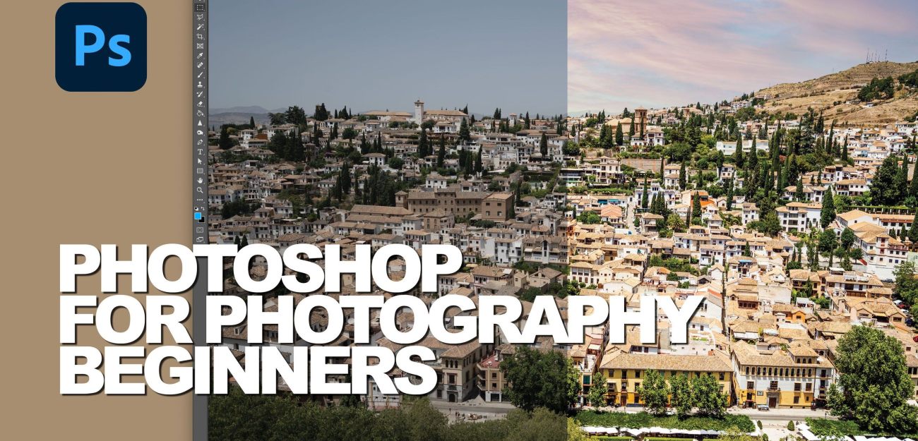 Photoshop for Photography Beginners FREE COURSE